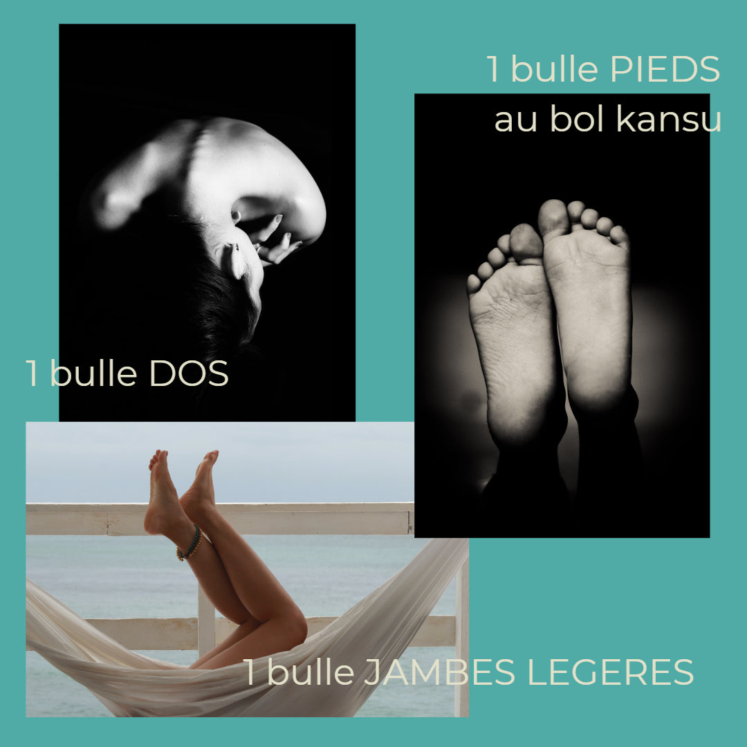 1 DOS + 1 PIEDS AU BOL KANSU + 1 JAMBES LEGERES