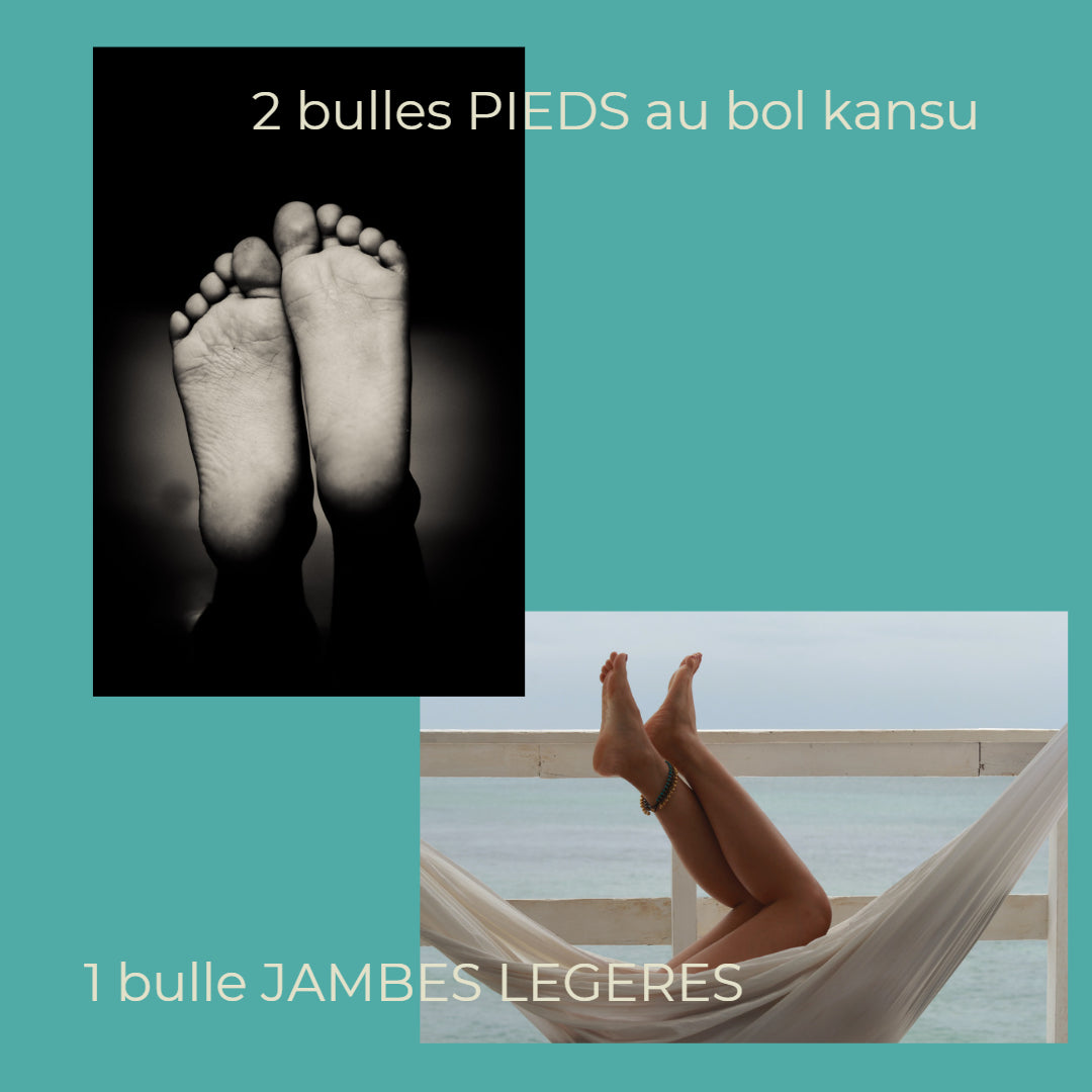 2 PIEDS AU BOL KANSU + 1 JAMBES LEGERES