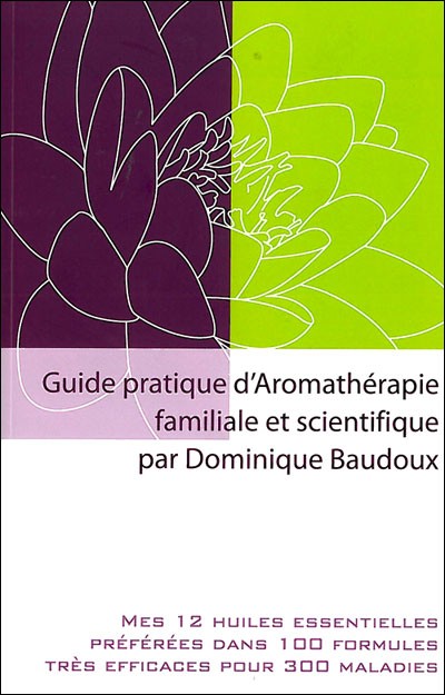 L'aromathérapie familiale et scientifique par Dominique Baudoux